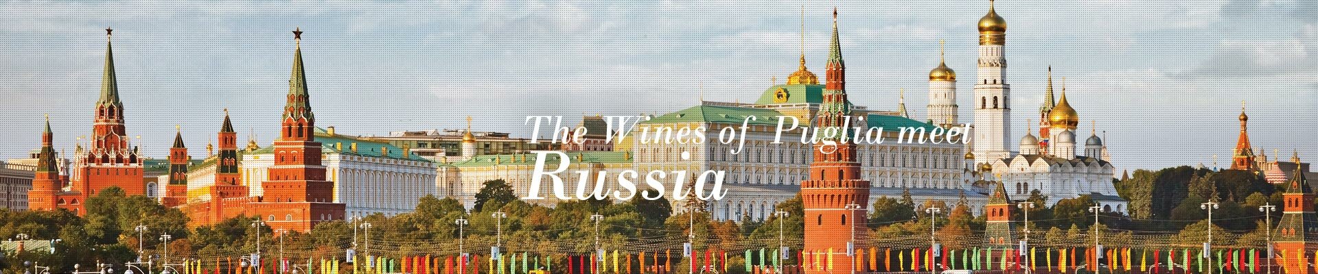 The Wines of Puglia meet Russia The Wines of Puglia meet Russia